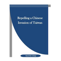 Repelling a Chinese Invasion of Taiwan