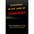 Strangers in the Land of Confusion