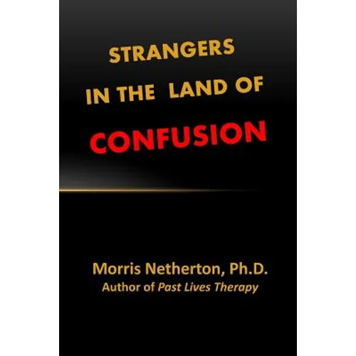 Strangers in the Land of Confusion