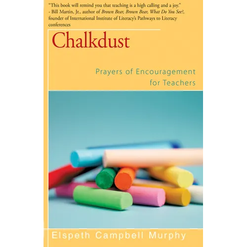 Chalkdust: Prayers of Encouragement for Teachers