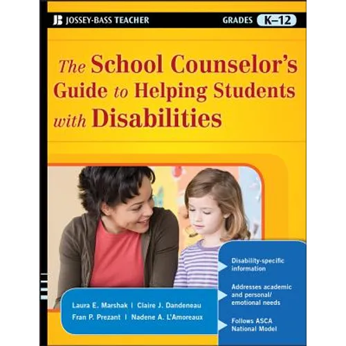 The School Counselor's Guide to Helping Students with Disabilities