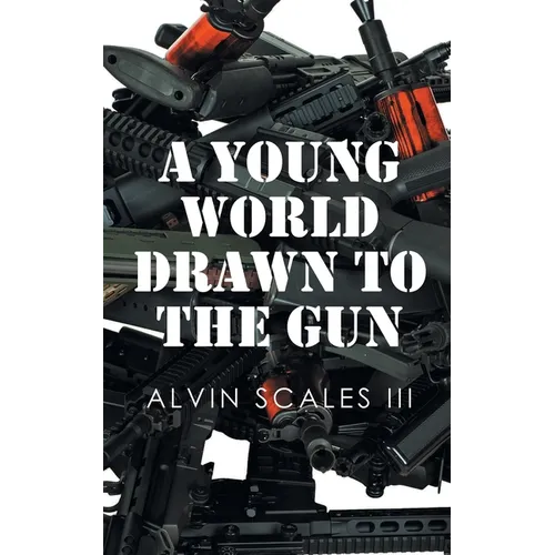 A Young World Drawn to the Gun