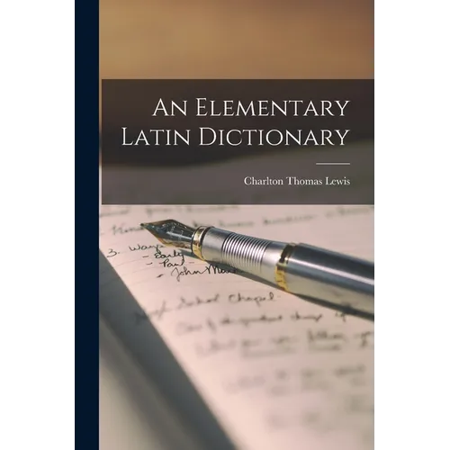 An Elementary Latin Dictionary