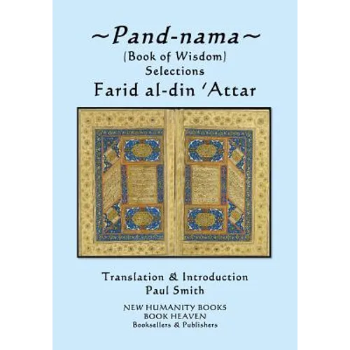 Pand-nama: (Book of Wisdom) Selections