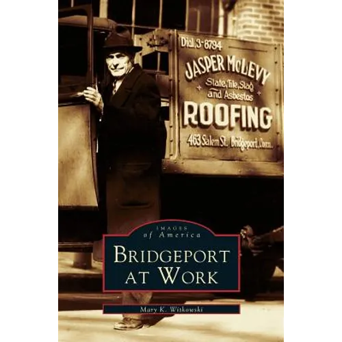 Bridgeport at Work