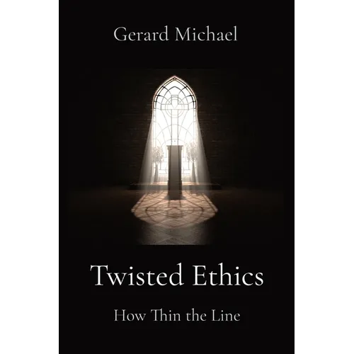 Twisted Ethics: How Thin the Line