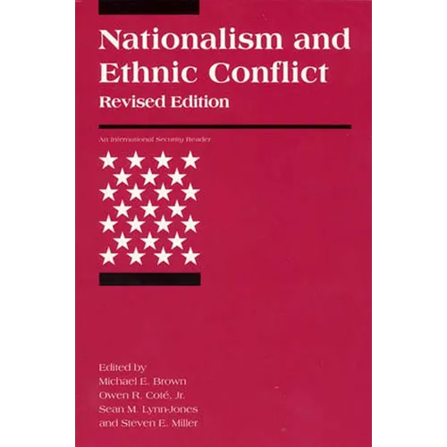 Nationalism and Ethnic Conflict, Revised Edition