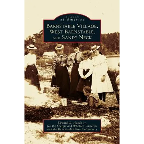 Barnstable Village, West Barnstable and Sandy Neck
