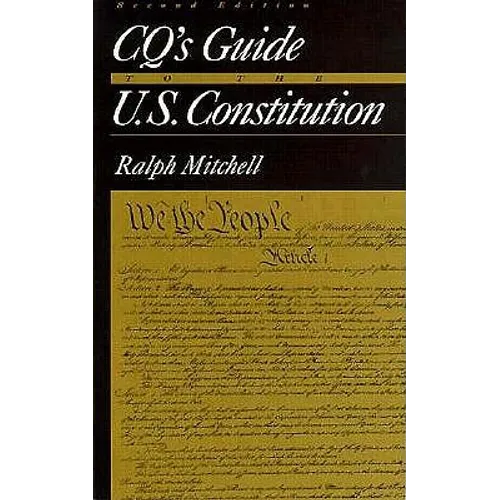 Cq′s Guide to the U.S. Constitution