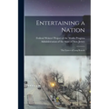 Entertaining a Nation; the Career of Long Branch