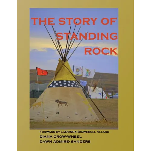 The Story of Standing Rock: paperback
