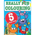 Really Fun Colouring Book For 5 Year Olds: Fun & creative colouring for five year old children