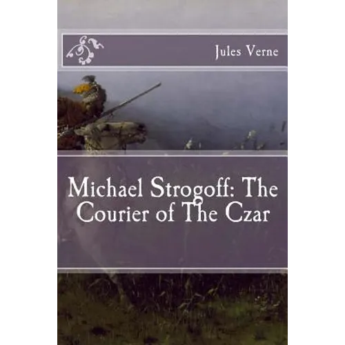 Michael Strogoff: The Courier of The Czar