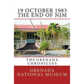 19 October 1983 - The End of NJM: The Grenada Chronicles