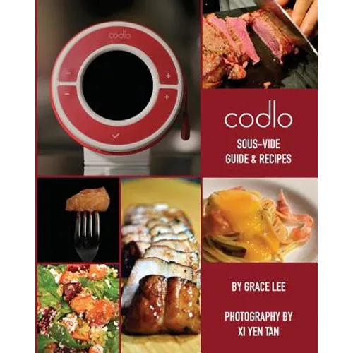 Codlo Sous-Vide Guide & Recipes: The ultimate guide to cooking sous-vide