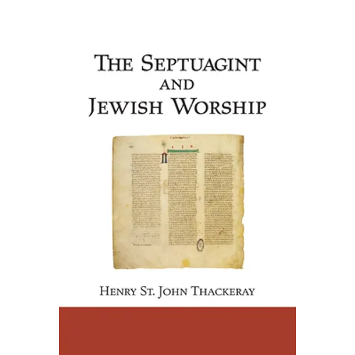 The Septuagint and Jewish Worship: A Study in Origins