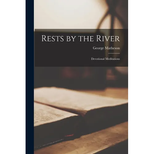 Rests by the River: Devotional Meditations