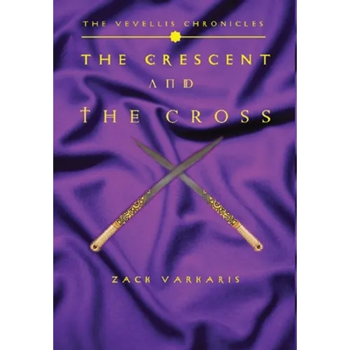 The Vevellis Chronicles: The Crescent And The Cross