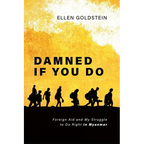 Damned If You Do: Foreign Aid and My Struggle to Do Right in Myanmar - Paperback