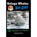Beluga Whales For Kids