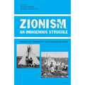 Zionism, An Indigenous Struggle: Aboriginal Americans and the Jewish State