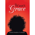 If It Wasn't for Grace