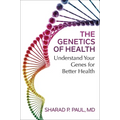 The Genetics of Health: Understand Your Genes for Better Health