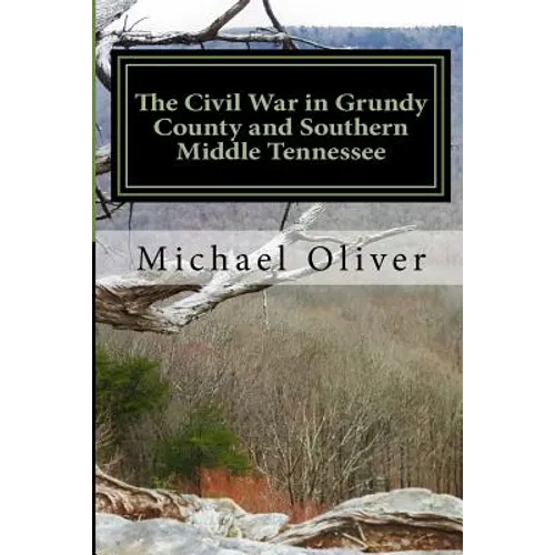 The Civil War in Grundy County and Southern Middle Tennessee