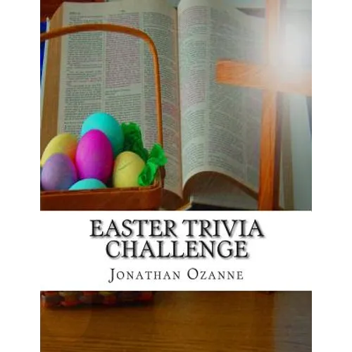 Easter Trivia Challenge: More than 100 questions about the secular and sacred customs of Easter