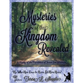 Mysteries of the Kingdom Revealed: A Study of the Parables of Jesus for Women