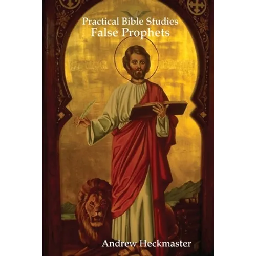 Practical Bible Studies: False Prophets