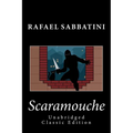 Scaramouche (Unabridged Classic Edition)