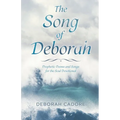 The Song of Deborah: Prophetic Poems and Songs for the Soul Devotional