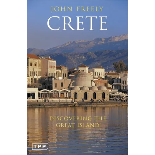 Crete: Discovering the 'Great Island'