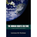 The Human Rights Culture: A Study in History and Context