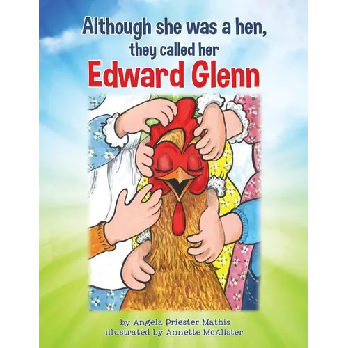 Although she was a hen, they called her Edward Glenn