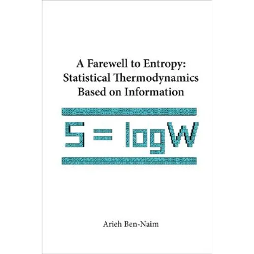 A Farewell to Entropy