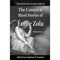 The Complete Short Stories of Emile Zola, Vol 1.