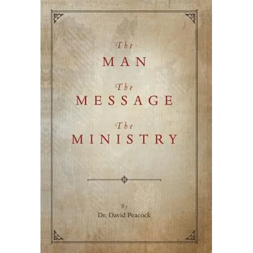 The Man, the Message, the Ministry