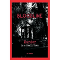 Bloodline: Murder in a Small Town