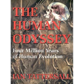 The Human Odyssey: Four Million Years of Human Evolution
