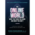 The Online World, What You Think You Know and What You Don't: 4 Critical Tools for Raising Kids in the Digital Age