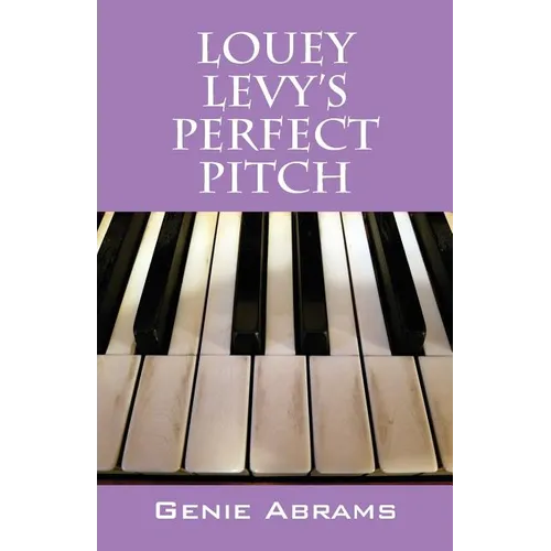 Louey Levy's Perfect Pitch