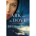 The Ark and the Dove: The Story of Noah's Wife