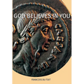 God Believes in You