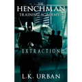 The Henchman Training Academy 3: Extraction