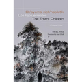 Ch'ayemal nich'nabiletik / Los hijos errantes / The Errant Children