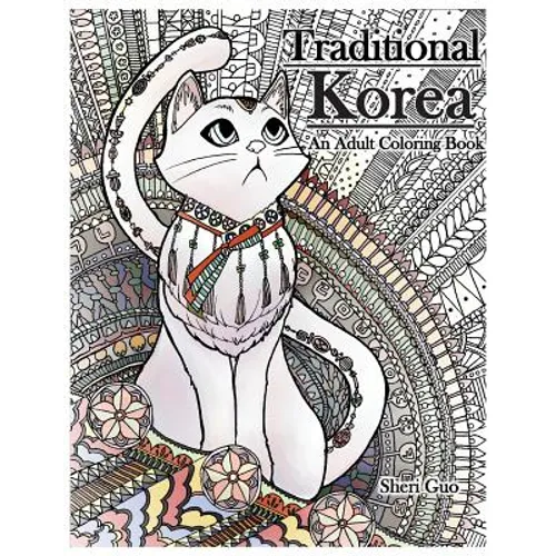 Traditional Korea: An Adult Coloring Book