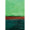 Medical Law: A Very Short Introduction