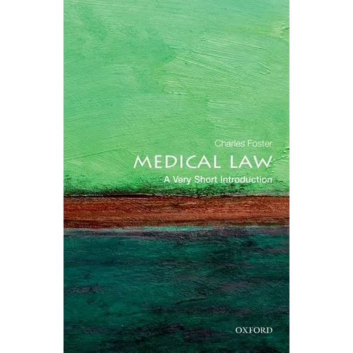 Medical Law: A Very Short Introduction